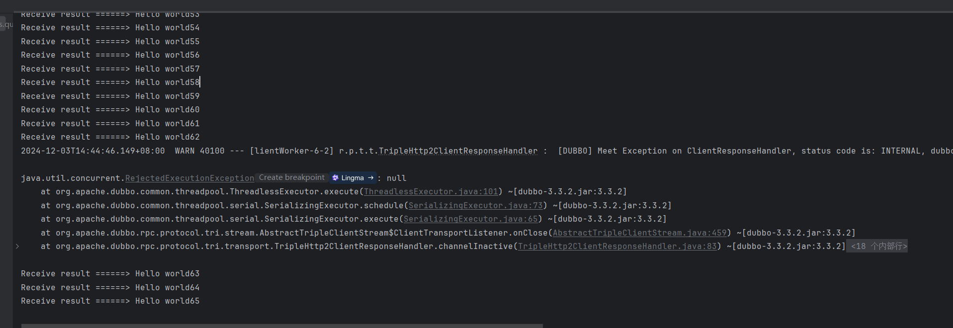 Apache Dubbo [Bug] In Dubbo 3.3.0 & 3.2.16, when using AsyncContext for asynchronous service processing, during a loop of 10,000 iterations, a java.util.concurrent.RejectedExecutionException: null is occasionally thrown.
